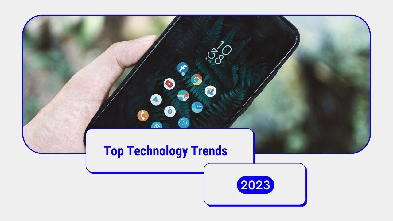 Top Technology Trends 2023