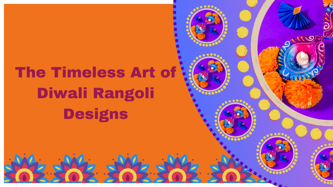 The Timeless Art of Diwali Rangoli Designs: A Vibrant Tradition