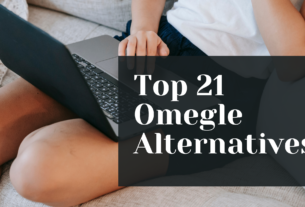Top 21 Omegle Alternatives – Finding Right Chat Platform for You
