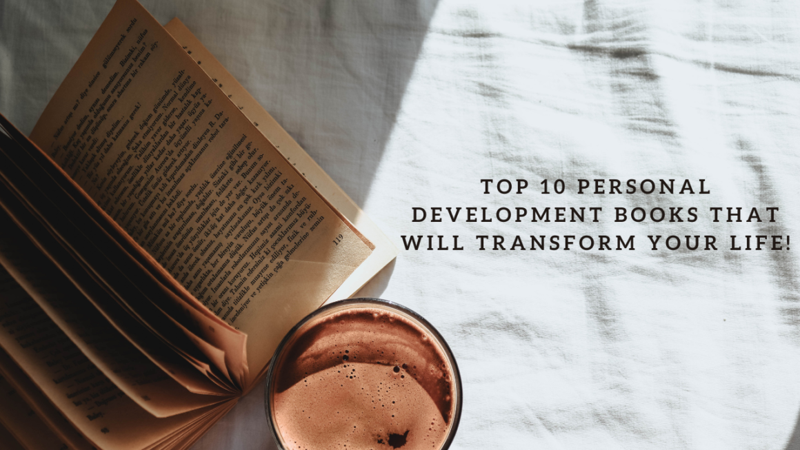 Top 10 Personal Development Books That Will Transform Your Life